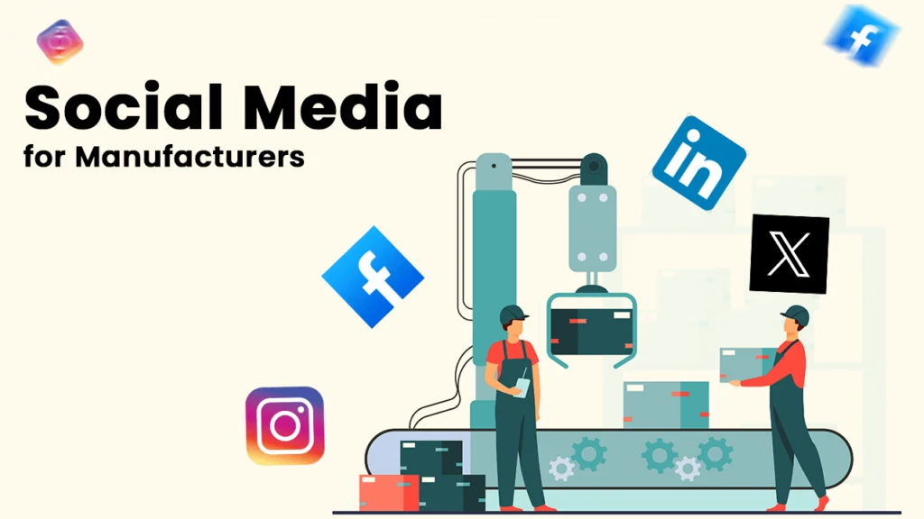 Illustration of factory workers with floating logos of LinkedIn, Facebook, Instagram, and X, representing how manufacturers can use social media to showcase capabilities, build trust, and enhance brand awareness online.